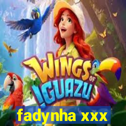 fadynha xxx